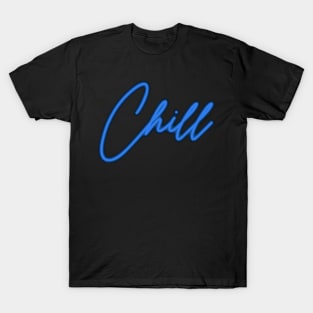 Neon Chill Sign Art T-Shirt